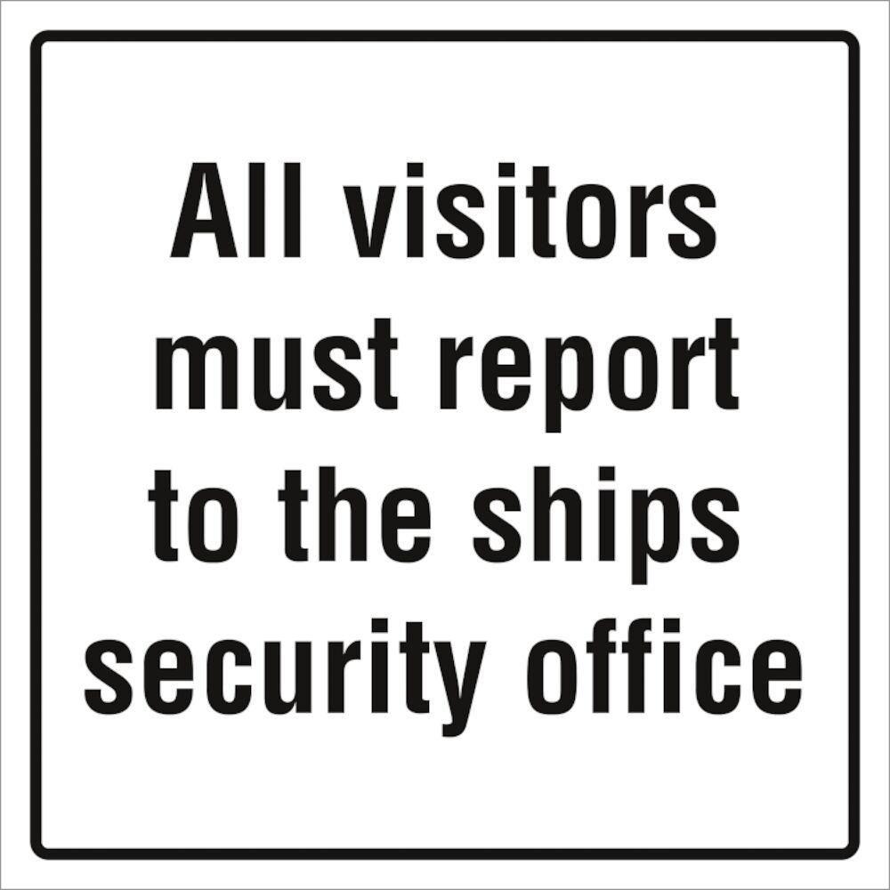 Sign IMO All visitors must report to the ships sec - Sikkerhedsgiganten