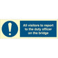 Sign IMO All visitors to report to the duty officer on the bridge 106212 - Sikkerhedsgiganten