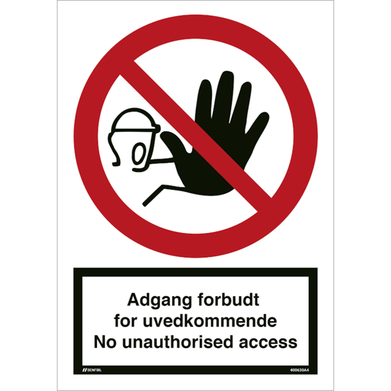 Sikkerhedsskilt med rød forbudscirkel og tekst: Adgang forbudt for uvedkommende - No unauthorised access