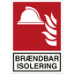 Skilt Brændbar isolering H493 - Sikkerhedsgiganten