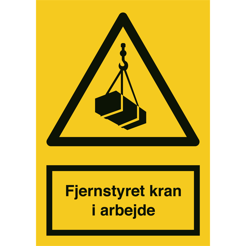 Skilt Fjernstyret kran i arbejde A308 - Sikkerhedsgiganten