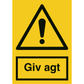 Skilt Giv agt A304 - Sikkerhedsgiganten