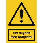 Skilt Her skydes med boltpistol A318 - Sikkerhedsgiganten