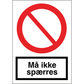 Skilt Må ikke spærres F101 - Sikkerhedsgiganten